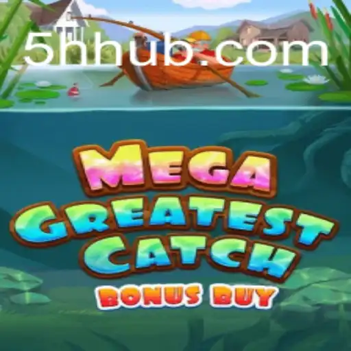 Descubra o Excitante Mundo de MegaGreatestCatchBonusBuy no 5HH.COM